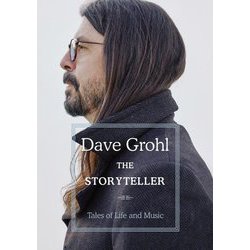 デイヴ・グロール自伝 THE STORYTELLER―音楽と人生 ニルヴァーナ、そしてフー・ファイターズ [単行本]