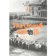 The Openを巡る物語―全英オープンコース&ヒストリー(CHOICE選書) [単行本]