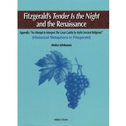 Fitzgerald's Tender Is the Night and the Renaissance―Historical Metaphors in Fitzgerald [単行本]