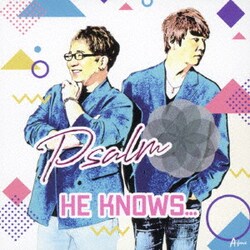 Psalm／He knows...