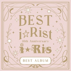 i☆Ris／10th Anniversary BEST ALBUM ～BEST i☆Rist～