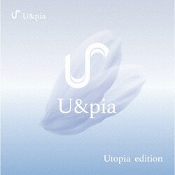 U&pia／Utopia