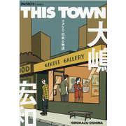 THIS TOWN マヌケで切実な物語 (IN/SECTS [単行本]
