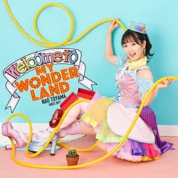東山奈央／Welcome to MY WONDERLAND