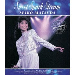 松田聖子／Sweet Spark Stream [1988, Live At The Budokan] [Blu-ray Disc]