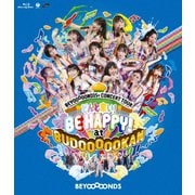 BEYOOOOOND1St CONCERT TOUR どんと来い! BE HAPPY! at BUDOOOOOKAN!!!!!!!!!!!!