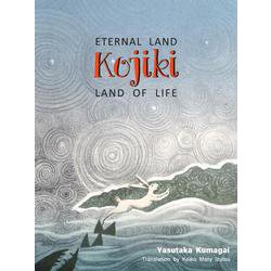 ETERNAL LAND Kojiki LAND OF LIFE [単行本]