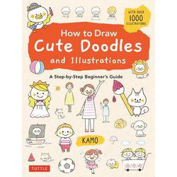 How to Draw Cute Doodles and Illustrations [単行本]