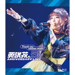 亜咲花／亜咲花 5th ANNIVERSARY LIVE ～Thank you sooooo much!!～ [Blu-ray Disc]