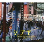 高橋康資写真集 シブヤ(shibuya) [単行本]