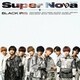 BLACK IRIS／Super Nova