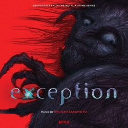 坂本龍一／Exception (Soundtrack from the Netflix Anime Series)