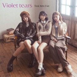 Task have Fun／Violet tears