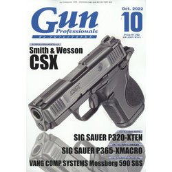月刊 Gun Professionals （ガン・プロフェッショナルズ） 2022年 10月号 [雑誌]
