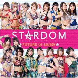 STARDOM／STARDOM FUTURE of MUSIC