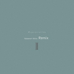 中森明菜／RegenerationⅡ ～Nakamori Akina RemixⅡ [アナログディスク]