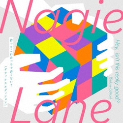 Nagie Lane／待ってこれめっちゃ良くない?(デラックスエディション)