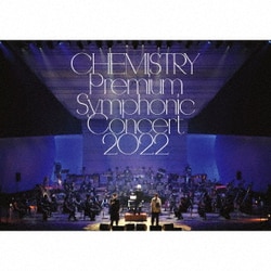 CHEMISTRY／CHEMISTRY Premium Symphonic Concert 2022