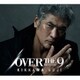 吉川晃司／OVER THE 9