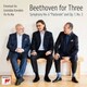 ヨーヨー・マ、レオニダス・カヴァコス&エマニュエル・アックス／ベートーヴェン・フォー・スリー～交響曲第6番「田園」&ピアノ三重奏曲第3番 作品1-3
