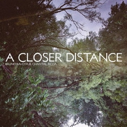 Bruno Bavota & Chantal Acda／A Closer Distance