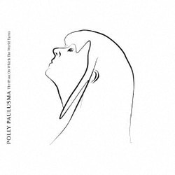 POLLY PAULUSMA／THE PIVOT ON WHICH THE WORLD TURNS