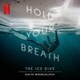 GALYA BISENGALIEVA／HOLD YOUR BREATH: THE ICE DIVE