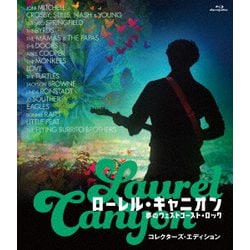 ローレル・キャニオン 夢のウェストコースト・ロック コレクターズ・エディション [Blu-ray Disc]
