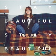 STAY BEAUTIFUL STAY BEAUTIFUL