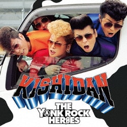 氣志團／THE YANK ROCK HEROES