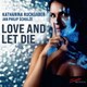 LOVE AND LET DIE 愛ゆえに死を望む