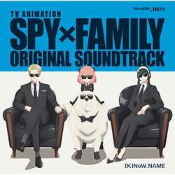 (K)NoW_NAME／TVアニメ SPY×FAMILY オリジナル・サウンドトラック