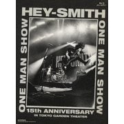 HEY-SMITH ONE MAN SHOW -15th Anniversary- IN TOKYO GARDEN THEATER