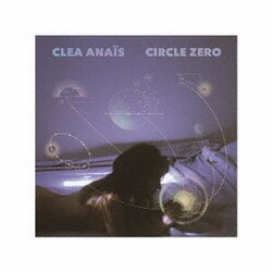Clea Anais／Circle Zero