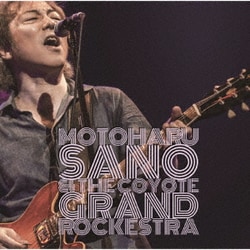 佐野元春&THE COYOTE GRAND ROCKESTRA／佐野元春 & THE COYOTE GRAND ROCKESTRA