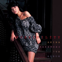 中森明菜／POSSIBILITY AKINA NAKAMORI 7TH ALBUM(+2)【オリジナル・カラオケ付】<2022ラッカーマスターサウンド>