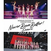 モーニング娘。'22 CONCERT TOUR ~Never Been Better! Encore~
