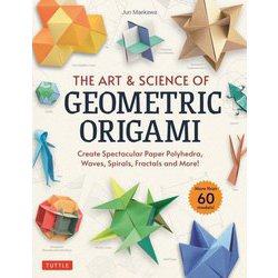 The Art & Science of Geometric Origami [単行本]
