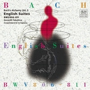 バッハの錬金術 Vol.3 イギリス組曲(全曲) BWV806-811