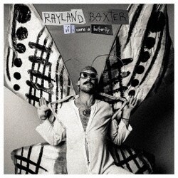 RAYLAND BAXTER／IF I WERE A BUTTERFLY