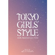 東京女子流 12th Anniversary Live *物語の1ページ* ~いつまでも光を放つから~