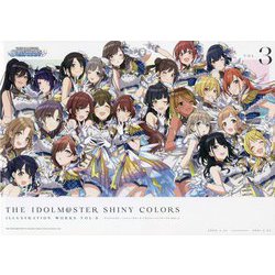 アイドルマスターシャイニーカラーズ イラストレーションワークス〈VOL.3〉 [単行本]