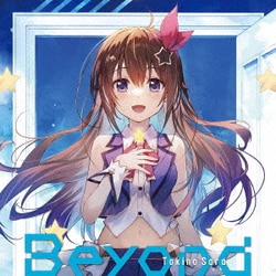 ときのそら／Beyond