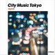 CITY MUSIC TOKYO signal