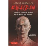 Lafcadio Hearn's Kwaidan [単行本]