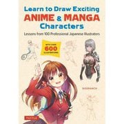Learn to Draw Exciting Anime&Manga Characters [単行本]