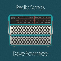 DAVE ROWNTREE／RADIO SONGS