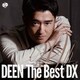 DEEN／DEEN The Best DX Basic to Respect