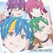 LOVE NO HATE (TVアニメ『テクノロイド OVERMIND』オープニングテーマ)