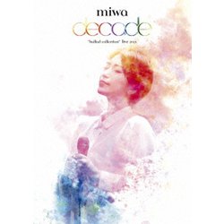 miwa／miwa "ballad collection" live 2021 ～decade～ [DVD]